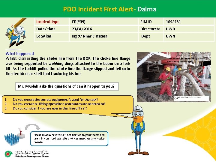  Incident Dalma Main contractor. PDO name – LTI# -First Date. Alertof incident Incident