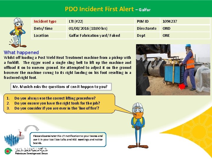  First of Alert – Galfar Main contractor PDO name. Incident – LTI# -