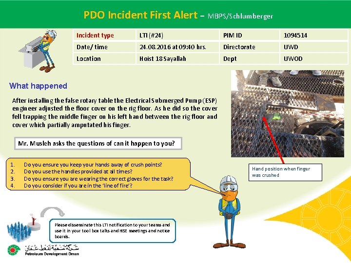 PDO Incident First- Date Alertof – MBPS/Schlumberger Main contractor name – LTI# incident Incident