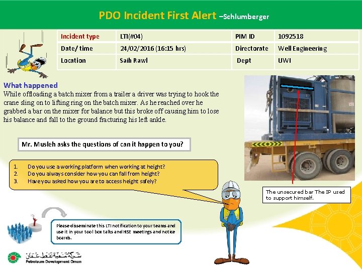 PDO Incident Alert –Schlumberger Main contractor name – LTI#First - Date of incident Incident
