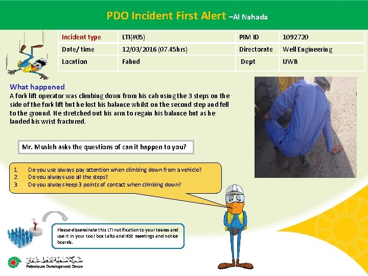 Incident –Al Nahada Main contractor. PDO name – LTI# -First Date. Alert of incident