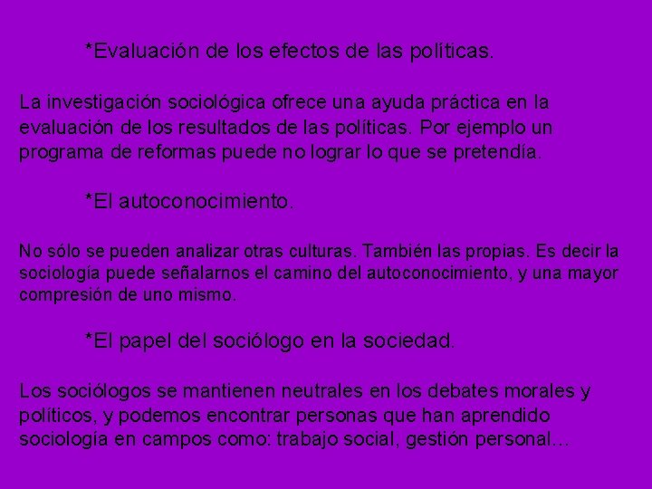 *Evaluación de los efectos de las políticas. La investigación sociológica ofrece una ayuda práctica