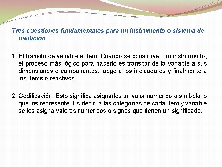 Tres cuestiones fundamentales para un instrumento o sistema de medición 1. El tránsito de