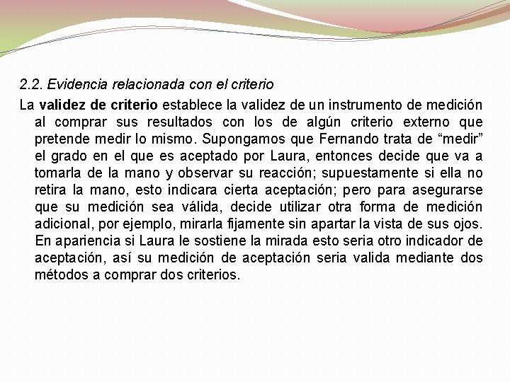 2. 2. Evidencia relacionada con el criterio La validez de criterio establece la validez