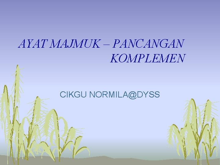 AYAT MAJMUK – PANCANGAN KOMPLEMEN CIKGU NORMILA@DYSS 