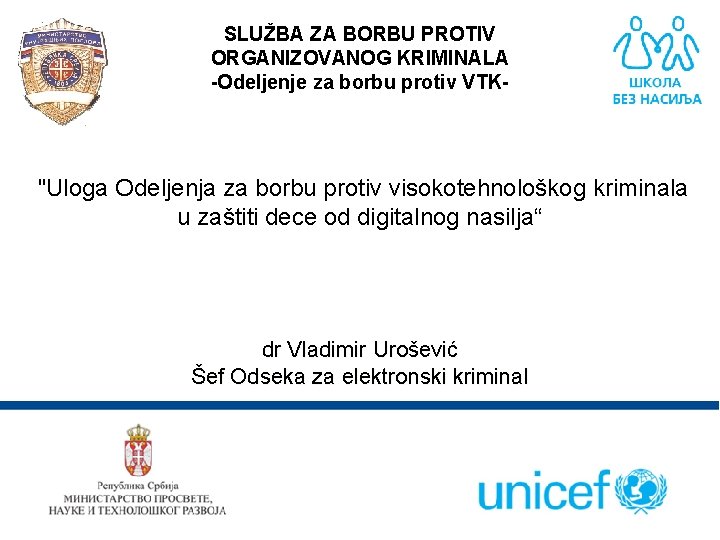 SLUŽBA ZA BORBU PROTIV ORGANIZOVANOG KRIMINALA -Odeljenje za borbu protiv VTK- "Uloga Odeljenja za