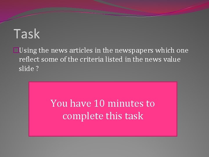 Task �Using the news articles in the newspapers which one reflect some of the