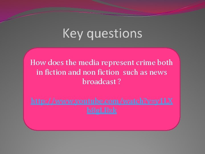 Key questions How does the media represent crime both in fiction and non fiction