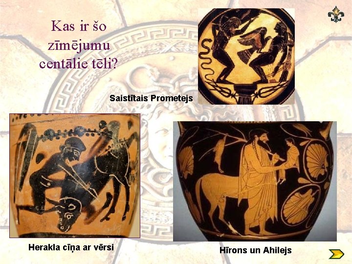 Kas ir šo zīmējumu centālie tēli? Saistītais Prometejs Herakla cīņa ar vērsi Hīrons un