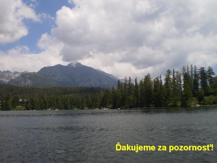 Ďakujeme za pozornosť! 