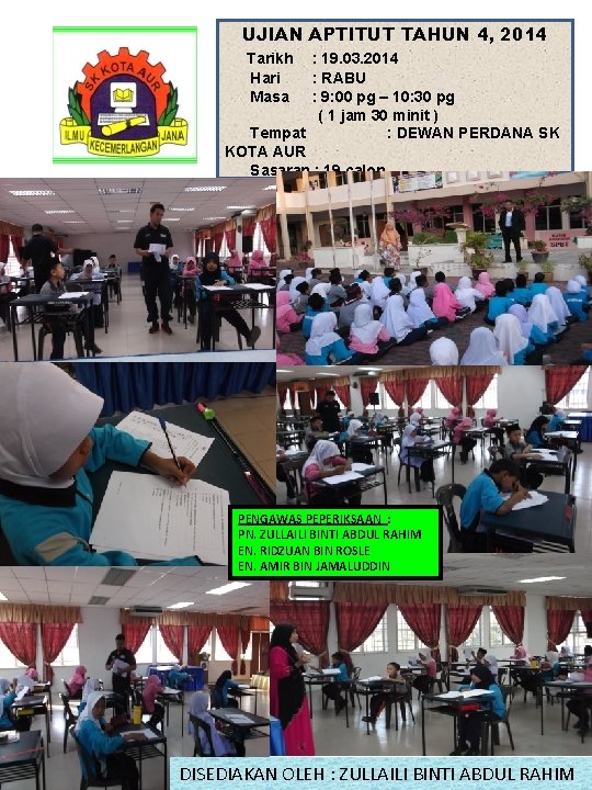 UJIAN APTITUT TAHUN 4, 2014 Tarikh Hari Masa : 19. 03. 2014 : RABU