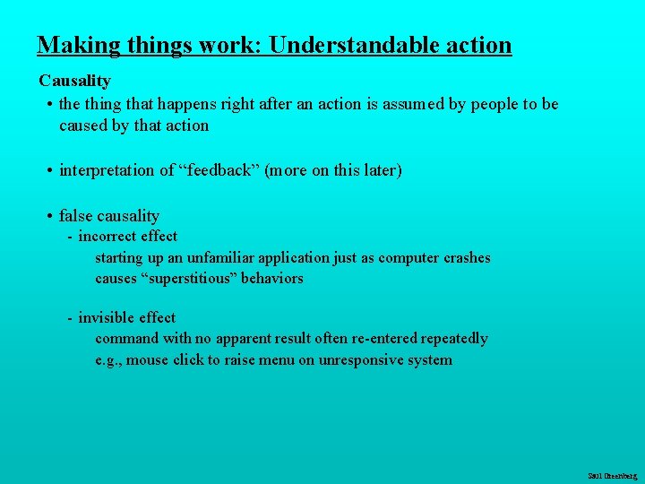 Making things work: Understandable action Causality • the thing that happens right after an Making things work: Understandable action Causality • the thing that happens right after an