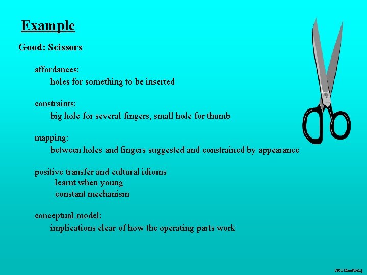 Example Good: Scissors affordances: holes for something to be inserted constraints: big hole for Example Good: Scissors affordances: holes for something to be inserted constraints: big hole for
