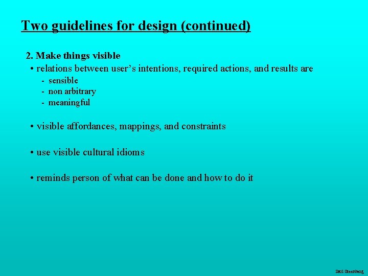 Two guidelines for design (continued) 2. Make things visible • relations between user’s intentions, Two guidelines for design (continued) 2. Make things visible • relations between user’s intentions,
