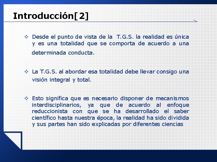 Introducción[2] v Desde el punto de vista de la T. G. S. la realidad