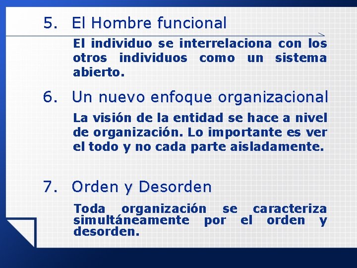 5. El Hombre funcional El individuo se interrelaciona con los otros individuos como un 5. El Hombre funcional El individuo se interrelaciona con los otros individuos como un