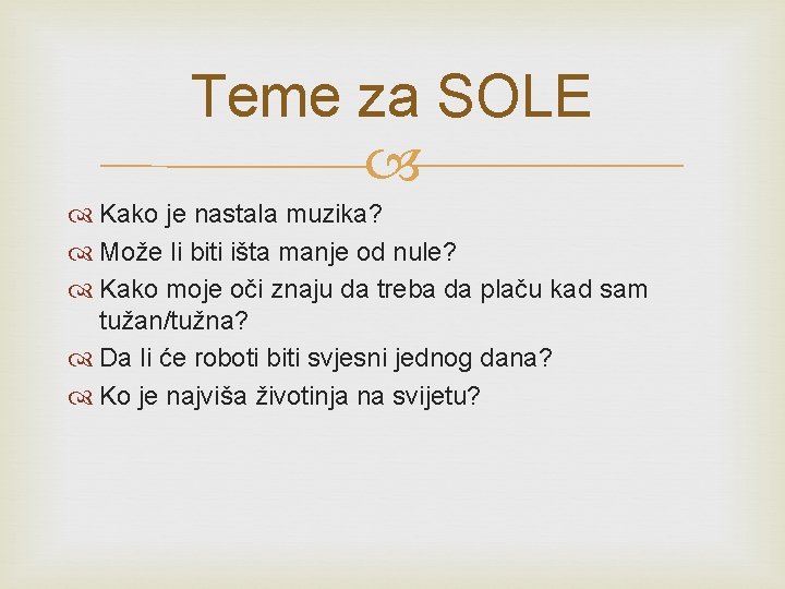 Teme za SOLE Kako je nastala muzika? Može li biti išta manje od nule?