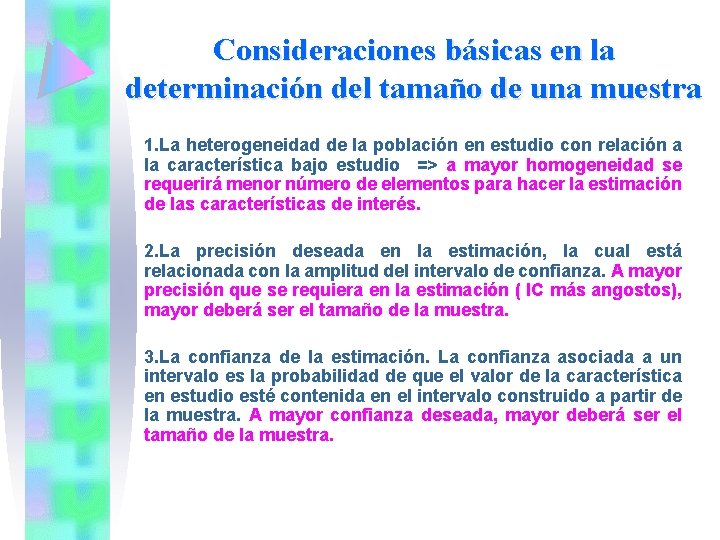 Consideraciones básicas en la determinación del tamaño de una muestra 1. La heterogeneidad de