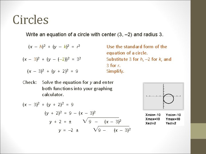 Circles Write an equation of a circle with center (3, – 2) and radius