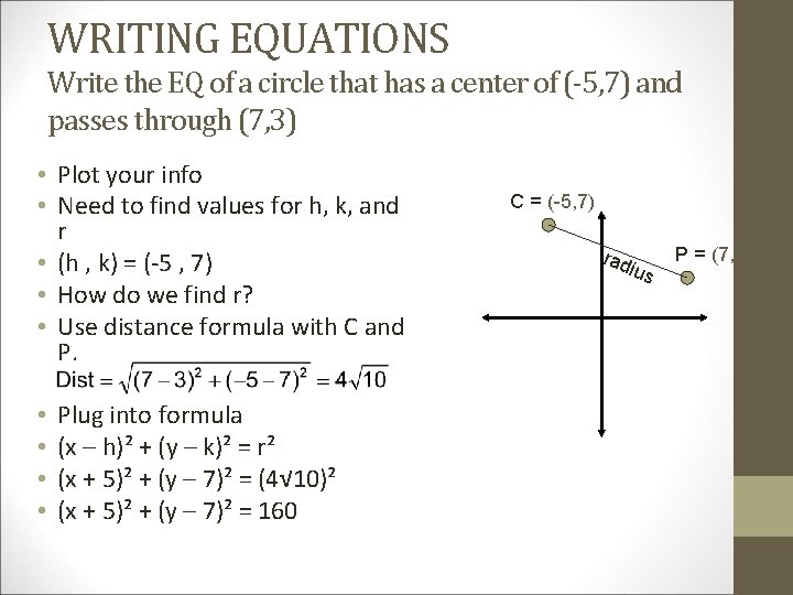 WRITING EQUATIONS Write the EQ of a circle that has a center of (-5,
