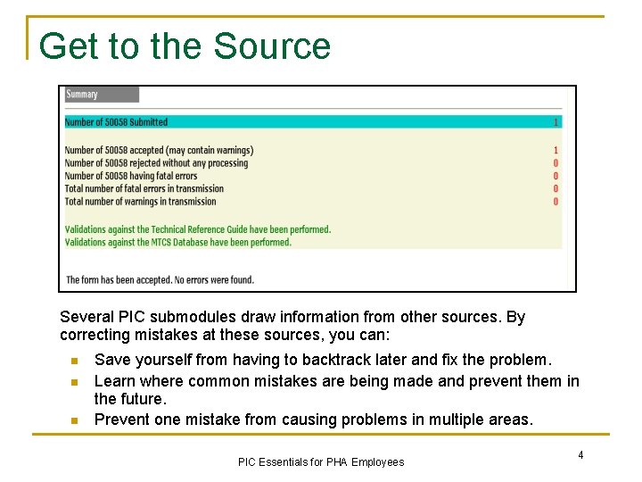 Get to the Source Several PIC submodules draw information from other sources. By correcting