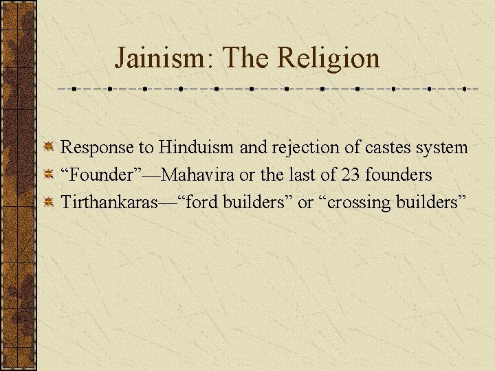 Jainism: The Religion Response to Hinduism and rejection of castes system “Founder”—Mahavira or the