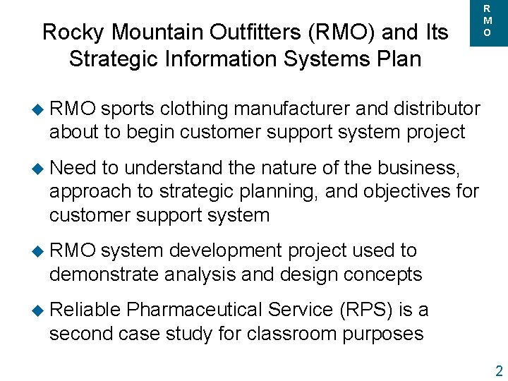 Rocky Mountain Outfitters (RMO) and Its Strategic Information Systems Plan R M O u