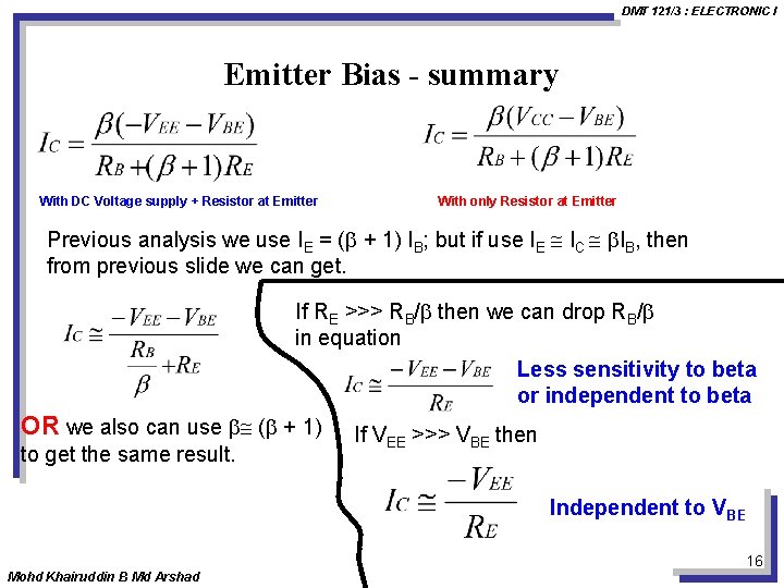 DMT 121/3 : ELECTRONIC I Emitter Bias - summary With DC Voltage supply +