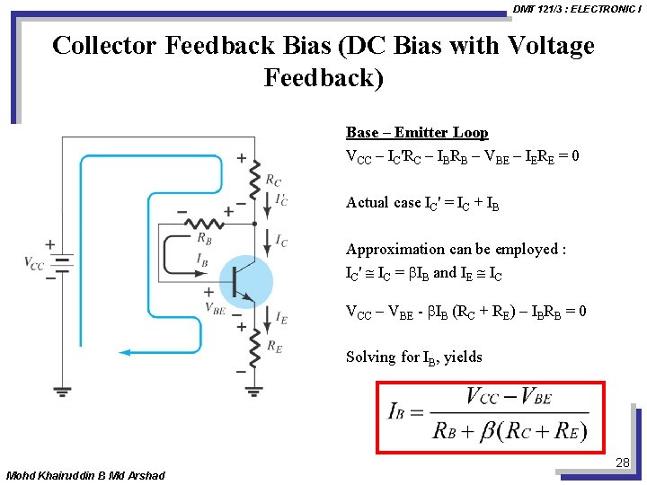 DMT 121/3 : ELECTRONIC I Collector Feedback Bias (DC Bias with Voltage Feedback) Base