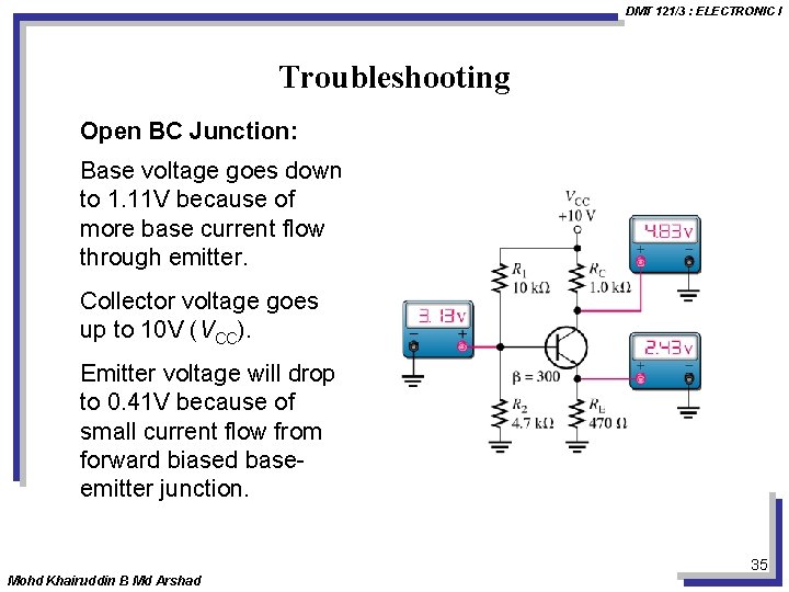 DMT 121/3 : ELECTRONIC I Troubleshooting Open BC Junction: Base voltage goes down to