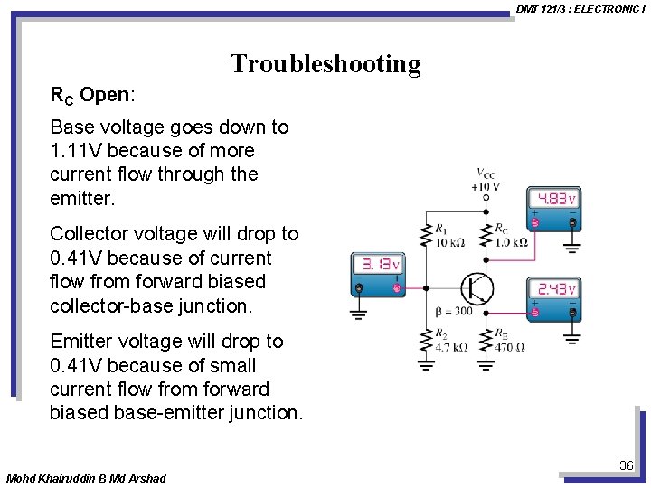 DMT 121/3 : ELECTRONIC I Troubleshooting RC Open: Base voltage goes down to 1.