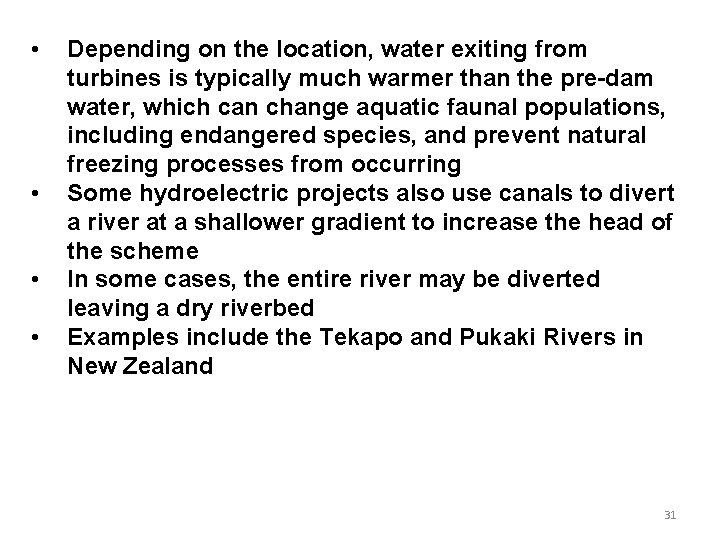 • • Depending on the location, water exiting from turbines is typically much • • Depending on the location, water exiting from turbines is typically much