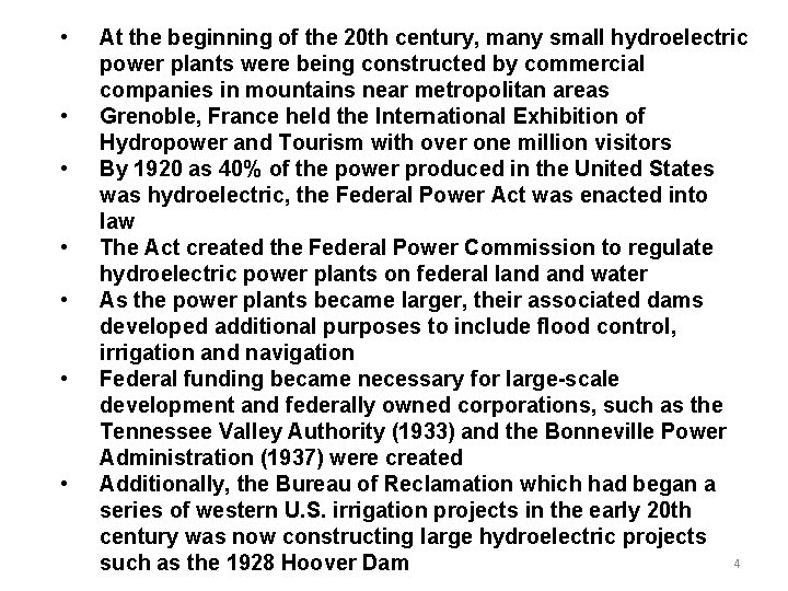 • • At the beginning of the 20 th century, many small hydroelectric • • At the beginning of the 20 th century, many small hydroelectric