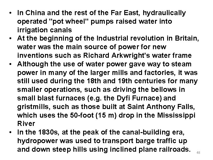 • In China and the rest of the Far East, hydraulically operated "pot • In China and the rest of the Far East, hydraulically operated "pot