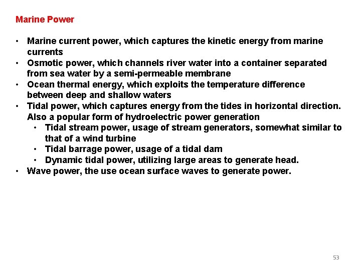 Marine Power • Marine current power, which captures the kinetic energy from marine currents Marine Power • Marine current power, which captures the kinetic energy from marine currents