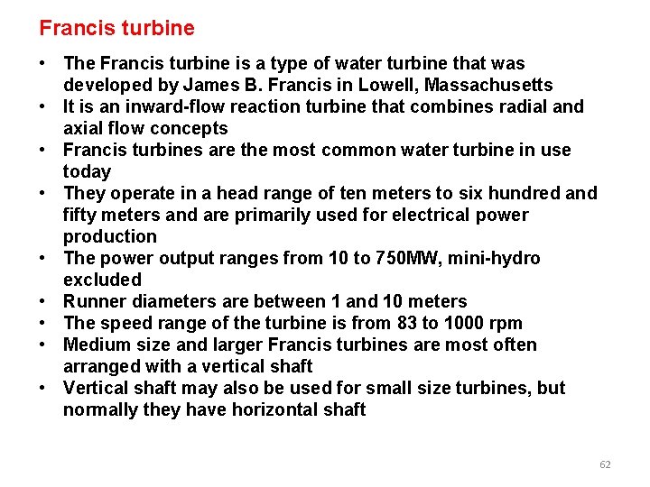 Francis turbine • The Francis turbine is a type of water turbine that was Francis turbine • The Francis turbine is a type of water turbine that was