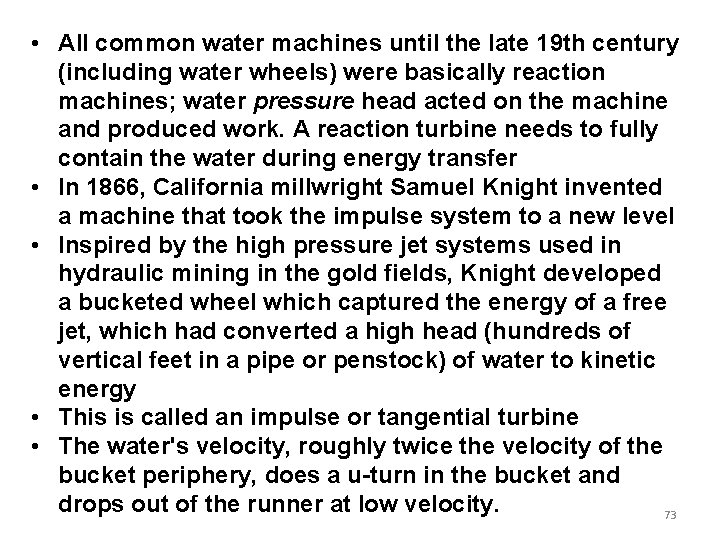 • All common water machines until the late 19 th century (including water • All common water machines until the late 19 th century (including water