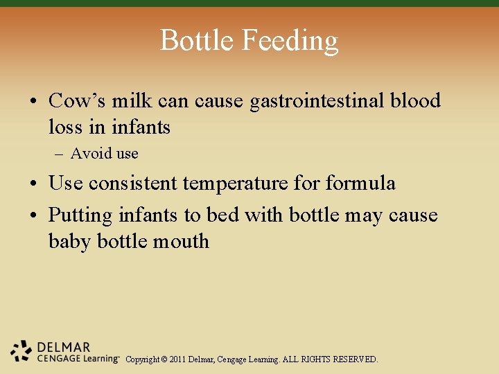 Bottle Feeding • Cow’s milk can cause gastrointestinal blood loss in infants – Avoid