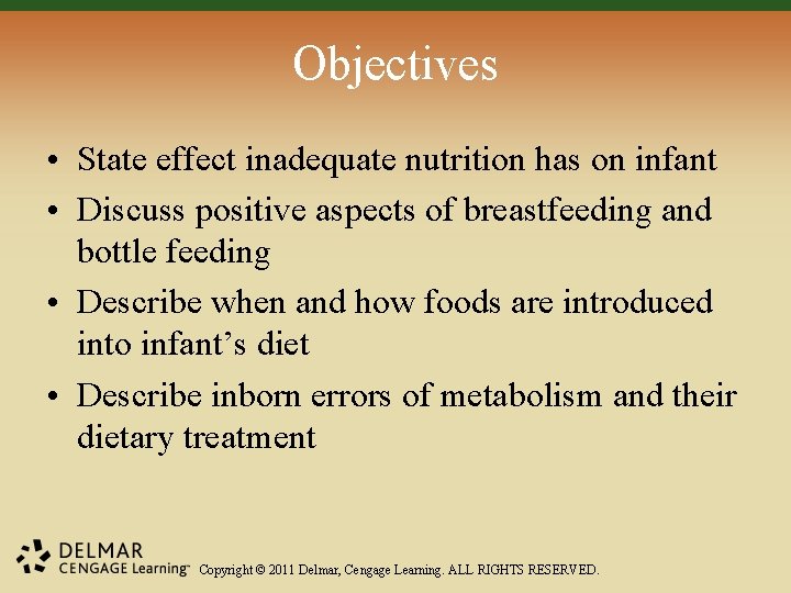 Objectives • State effect inadequate nutrition has on infant • Discuss positive aspects of