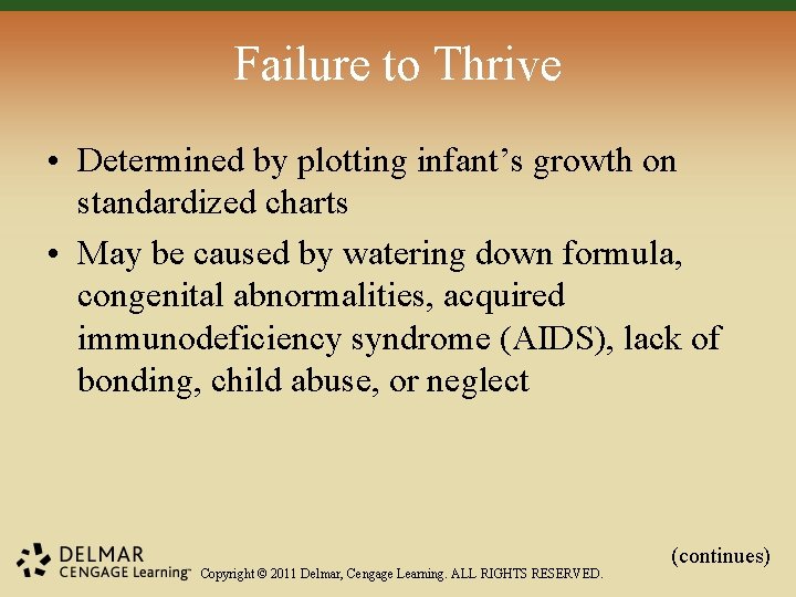 Failure to Thrive • Determined by plotting infant’s growth on standardized charts • May