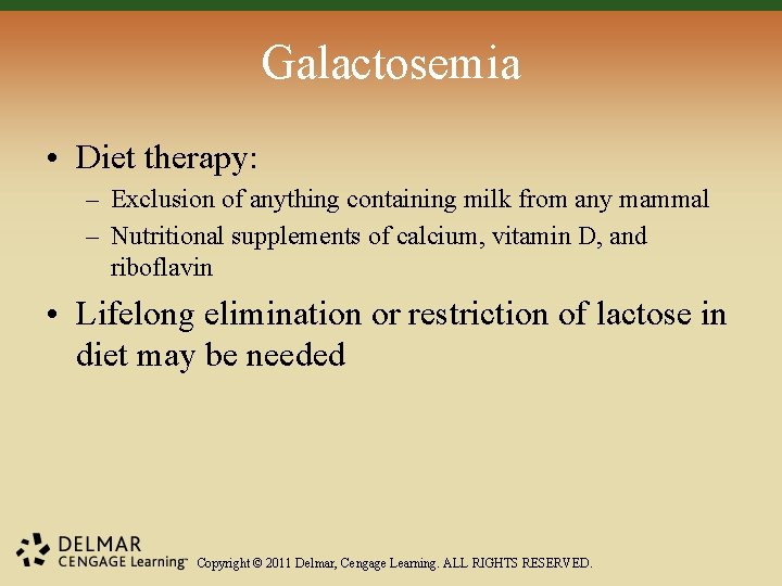 Galactosemia • Diet therapy: – Exclusion of anything containing milk from any mammal –