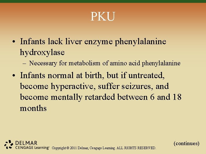 PKU • Infants lack liver enzyme phenylalanine hydroxylase – Necessary for metabolism of amino