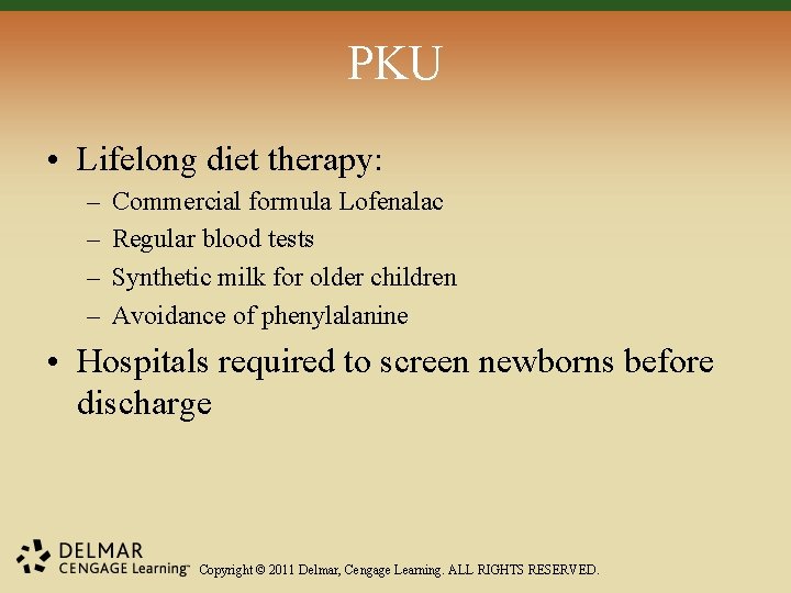 PKU • Lifelong diet therapy: – – Commercial formula Lofenalac Regular blood tests Synthetic