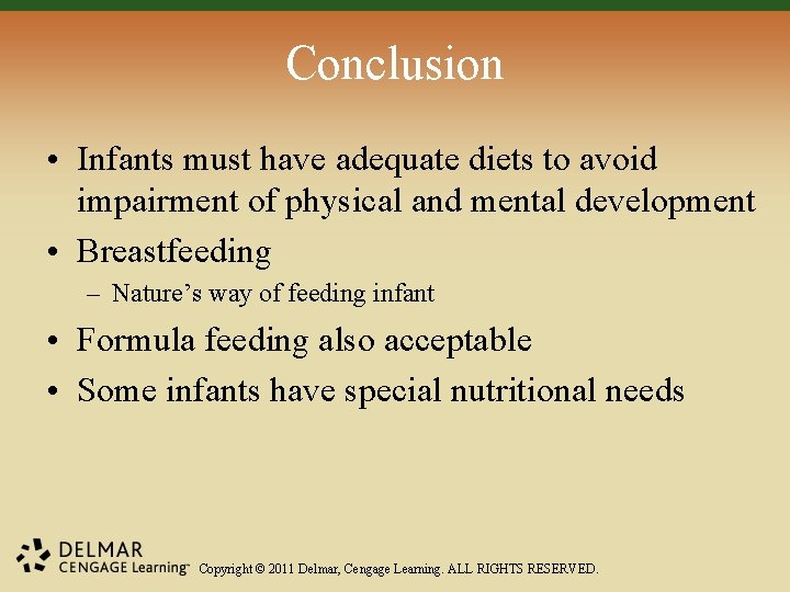 Conclusion • Infants must have adequate diets to avoid impairment of physical and mental