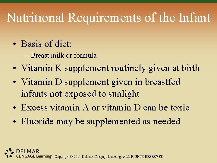 Nutritional Requirements of the Infant • Basis of diet: – Breast milk or formula
