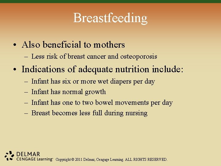 Breastfeeding • Also beneficial to mothers – Less risk of breast cancer and osteoporosis