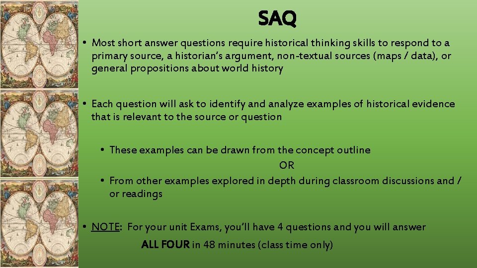 SAQ • Most short answer questions require historical thinking skills to respond to a SAQ • Most short answer questions require historical thinking skills to respond to a