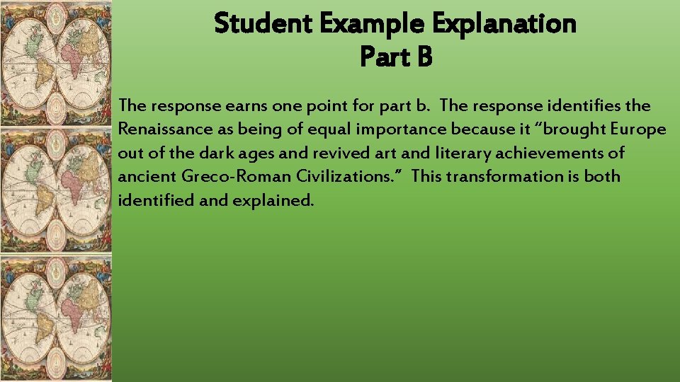 Student Example Explanation Part B The response earns one point for part b. The Student Example Explanation Part B The response earns one point for part b. The