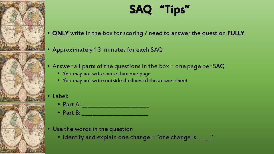 SAQ “Tips” • ONLY write in the box for scoring / need to answer SAQ “Tips” • ONLY write in the box for scoring / need to answer