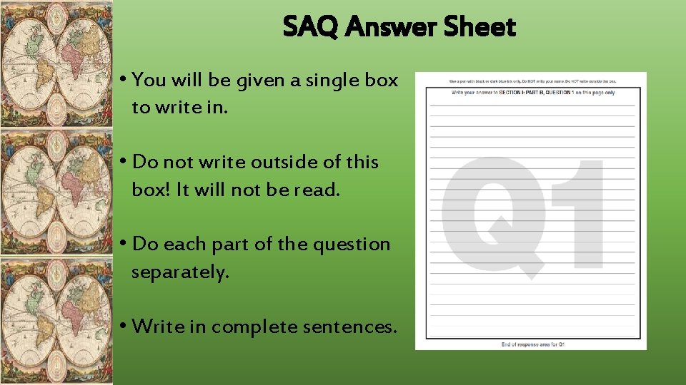 SAQ Answer Sheet • You will be given a single box to write in. SAQ Answer Sheet • You will be given a single box to write in.